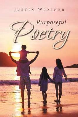 Purposeful Poetry - Justin Widener - cover