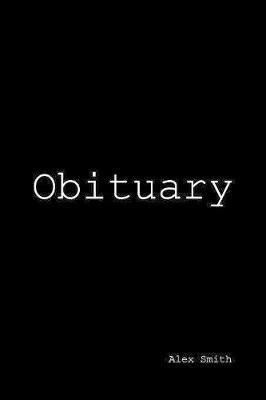 Obituary: A Collection of Poems - Alex Smith - cover