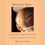 Beloved Son, I Am Going to Be Your Father !!