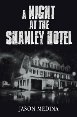 A Night at the Shanley Hotel - Jason Medina - cover