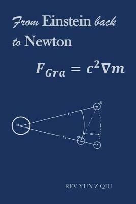 From Einstein Back to Newton - Yun Z Qiu - cover