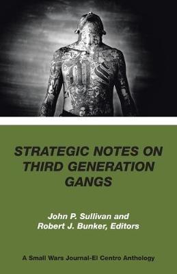 Strategic Notes on Third Generation Gangs - John P Sullivan - cover