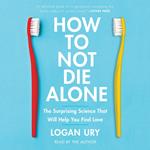 How to Not Die Alone