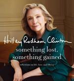 Something Lost, Something Gained: Reflections on Life, Love, and Liberty