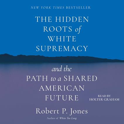 The Hidden Roots of White Supremacy
