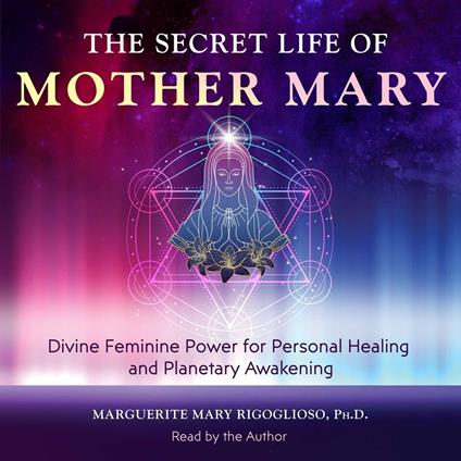 The Secret Life of Mother Mary