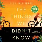 The Things We Didn't Know
