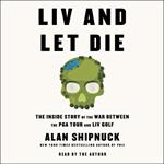 LIV and Let Die