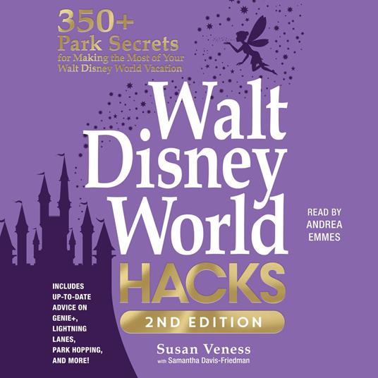 Walt Disney World Hacks, 2nd Edition