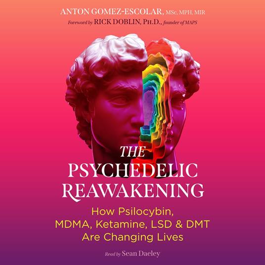The Psychedelic Reawakening