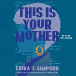 This is Your Mother