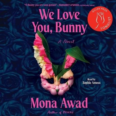 We Love You, Bunny - Mona Awad - cover