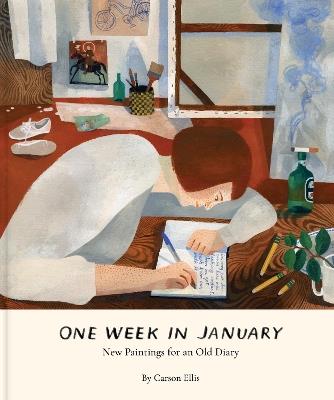 One Week in January: New Paintings for an Old Diary - Carson Ellis - cover