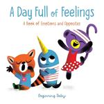 Day Full of Feelings: Beginning Baby