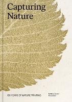 Capturing Nature: 150 Years of Nature Printing - Matthew Zucker,Pia Östlund - cover