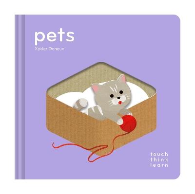 TouchThinkLearn: Pets - Xavier Deneux - cover