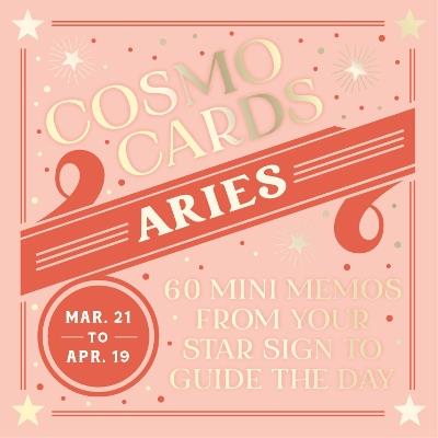 Cosmo Cards: Aries: 60 Mini Memos from Your Star Sign to Guide the Day - Randi Ocena - cover