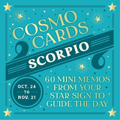 Cosmo Cards: Scorpio: 60 Mini Memos from Your Star Sign to Guide the Day - Randi Ocena - cover