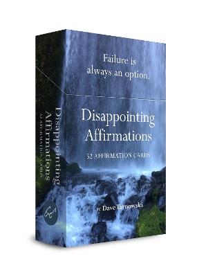 Disappointing Affirmations Deck: 52 Affirmation Cards - Dave Tarnowski - cover