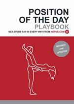 Position of the Day Playbook Revised and Updated: Sex Every Day in Every Way