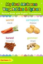 My First Afrikaans Vegetables & Spices Picture Book with English Translations