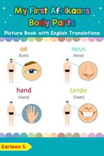 My First Afrikaans Body Parts Picture Book with English Translations