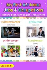 My First Afrikaans Jobs and Occupations Picture Book with English Translations