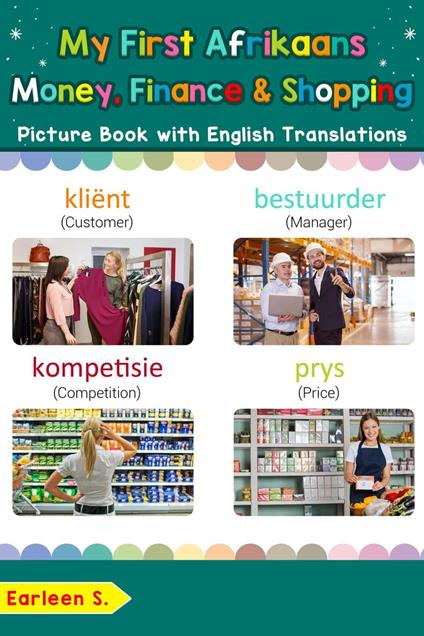 My First Afrikaans Money, Finance & Shopping Picture Book with English Translations