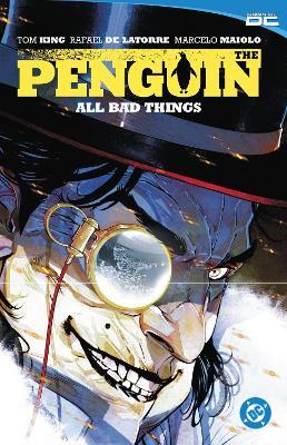 The Penguin Vol 2: All Bad Things - Tom King,Rafael De Latorre - cover