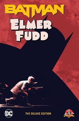 Batman/Elmer Fudd: The Deluxe Edition - Tom King,Byron Vaughns - cover