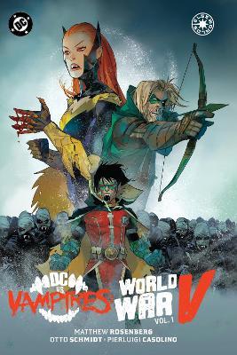 DC vs. Vampires: World War V Vol. 1 - Matthew Rosenberg,Otto Schmidt - cover