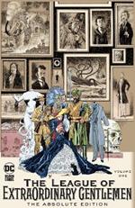 League of Extraordinary Gentlemen Vol. 1: The Absolute Edition