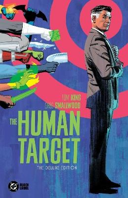 The Human Target by Tom King and Greg Smallwood: The Deluxe Edition - Tom King,Greg Smallwood - cover