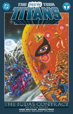 The New Teen Titans: The Judas Contract Deluxe Edition - George Pérez,Marv Wolfman - cover