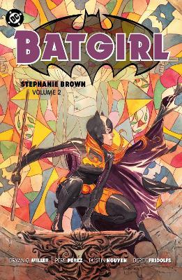 Batgirl: Stephanie Brown Vol. 2 - Bryan Q. Miller,Derek Fridolfs - cover