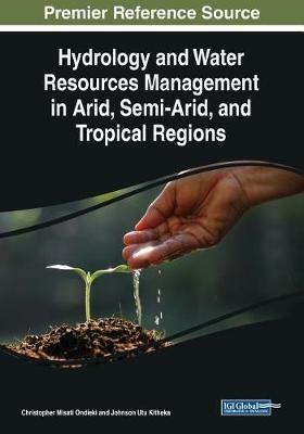 Hydrology and Water Resources Management in Arid, Semi-Arid, and Tropical Regions - cover