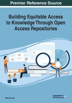 Building Equitable Access to Knowledge Through Open Access Repositories - Nikos Koutras - cover