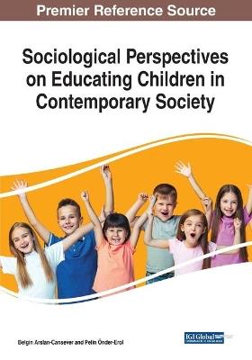 Sociological Perspectives on Educating Children in Contemporary Society - cover
