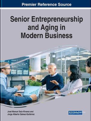 Senior Entrepreneurship and Aging in Modern Business - cover
