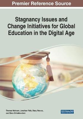 Stagnancy Issues and Change Initiatives for Global Education in the Digital Age - cover