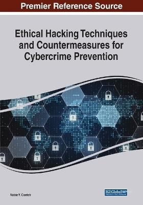 Ethical Hacking Techniques and Countermeasures for Cybercrime Prevention - cover