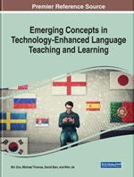 Emerging Concepts in Technology-Enhanced Language Teaching and Learning
