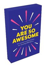 You Are So Awesome: 52 Cards of Uplifting Quotes and Inspiring Affirmations