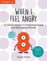 When I Feel Angry: A Child's Guide to Understanding and Managing Moods