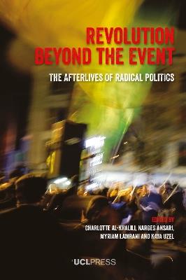 Revolution Beyond the Event: The Afterlives of Radical Politics - cover