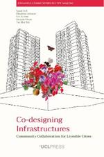 Co-Designing Infrastructures: Community Collaboration for Liveable Cities