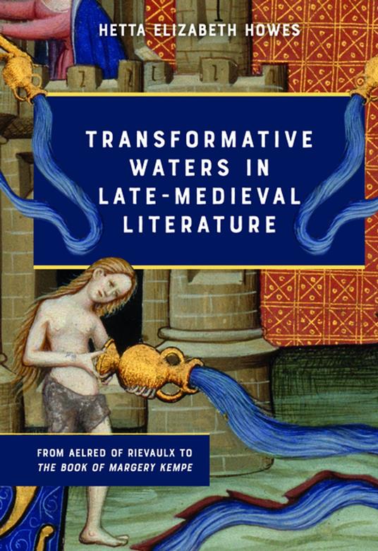 Transformative Waters in Late-Medieval Literature