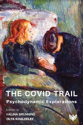 The Covid Trail: Psychodynamic Explorations - cover