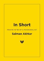 In Short: Private Notes of a Psychoanalyst