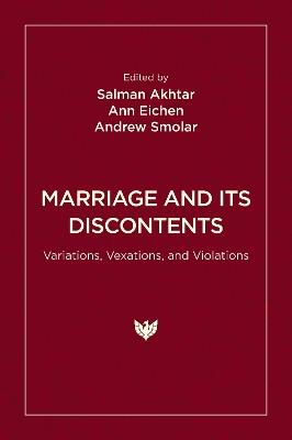 Marriage and Its Discontents: Variations, Vexations, and Violations - cover